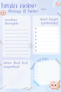 Decorative journaling page with two large note sections: left for 'random thoughts' and right for 'don’t forget (probably)', plus a date line and whimsical brain illustrations.