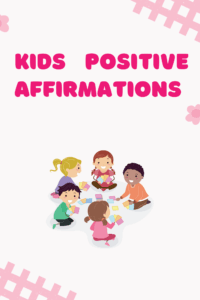 Kids Positive Affirmations